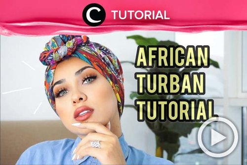 Turban ala Afrika yang penuh motif dan warna bisa jadi pasangan untuk outfitmu yang didominasi warna putih ataupun hitam. Lihat tutorialnya di: http://bit.ly/2o6hTTt. Video ini di-share kembali oleh Clozetter @kyriaa. Lihat juga tutorial lainnya di Tutorial Section.