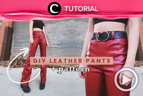 Tampil stylish dengan leather pants buatan sendiri, yuk. Intip caranya di: https://bit.ly/2QQXEYm. Video ini di-share kembali oleh Clozetter @shafirasyahnaz. Lihat juga tutorial lainnya di Tutorial Section.