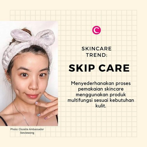 Sering mendengar istilah "skip care"? Untuk kamu yang enggak terlalu cocok dengan metode 10 step skincare routine, bisa coba tren skincare Korea yang satu ini. Jangan lupa swipe untuk lihat rekomendasi produknya, ya.​.​#ClozetteID #SkipCare #KoreanSkincare