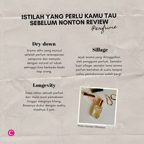 Sillage itu apa sih? Ternyata istilah dalam dunia fragrance enggak sebatas top, middle dan base notes aja, nih. Ada istilah penting lain yang wajib kita tau sebelum membeli sebuah perfume dan sering banget digunakan para perfume expert.
​.
​Ngomong-ngomong soal review, biasanya kamu paling suka lihat perfume review dari siapa sih?
​.
​#ClozetteID #Perfume #IstilahParfum #Parfum #Beauty #LocalPerfume #IndonesiaPerfume #ParfumIndonesia