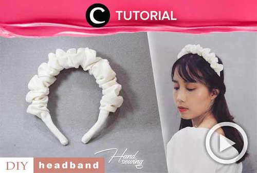 Membuat scrunchie headband yang sedang tren ini ternyata gak sulit, lho. Intip caranya di: http://bit.ly/3crrz2h. Video ini di-share kembali oleh Clozetter @ranialda. Lihat juga tutorial lainnya di Tutorial Section.