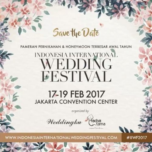 Calling all Brides and Grooms-to-be! Indonesia International Wedding Festival 2017 is coming soon. SAVE the DATE for the most awaited wedding festival at the beginning of this year, organized by @weddingku and @kerabatdyanutama! 
Find out the various vendors at #IIWF2017 to make your dream wedding even more conceptable. Share the news and we're looking forward to see you there!

#ClozetteID