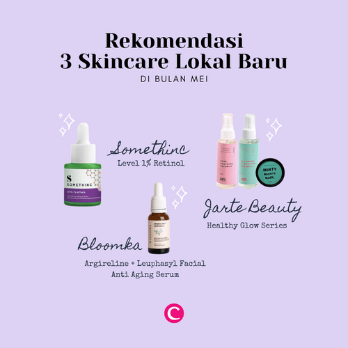 Penggemar retinol merapat! Karena bulan ini, @somethincofficial baru aja merilis LEVEL 1% RETINOL Serum yang kandungannya dienkapsulasi dengan teknologi Gentinol Korea yang telah dipatenkan sehingga lebih mild untuk kulit sensitif. Encapsulated retinol sendiri punya banyak manfaat, seperti anti aging & mencerahkan kulit, lho.
​.
Selanjutnya, ada sister brand @thebathbox yang baru dirilis 1 Mei 2020 lalu. Brand @bloomka_id sendiri mengusung produk dengan bahan aktif alami yang setiap variannya mempunyai spesifikasi khusus untuk masalah kulit tertentu. Psst, selain facial serum, Bloomka juga akan merilis produk baru lho di bulan ini.
​.
​Next, setelah sukses dengan spray sunscreen, bulan ini @jartebeauty merilis 3 produk baru bertajuk Healthy Glow Series! Terdiri dari Minty Mighty Mask, Rose Soothing Face Mist & Cucumber Hydrating Face Mist, rangkaian ini bisa menjadi pilihan perawatan kulit selama masa #socialdistancing #dirumahaja.