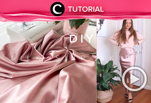 Making your own silk slip skirt! Check the tutorial here:  https://bit.ly/2Yz8ap1. Video ini di-share kembali oleh Clozetter @juliahadi. Lihat juga tutorial lainnya yang ada di Tutorial Section.