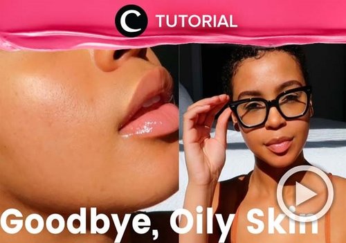 Bye-bye oily skin! Clozetter @dintjess membagikan kembali video untuk kamu yang ingin mengatasi masalah minyak berlebih pada wajah: https://bit.ly/3ncknKV. Lihat juga tutorial lainnya di Tutorial Section.