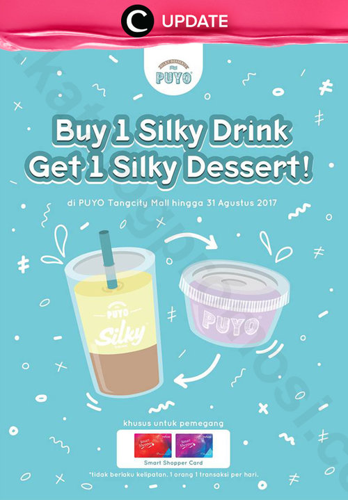 Yuk mampir ke Puyo Tangerang City, karena ada promo 1 Silky Drink gratis 1 Silky Dessert! Promo ini berlaku hingga 31 Agustus 2017. Jangan lewatkan info seputar acara dan promo dari brand/store lainnya di Updates section.