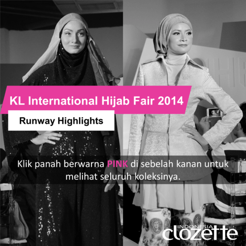 Inspirasi tampilan gaya berbusana hijab yang stylish dan chic ala KL International Hijab Fair 2014.