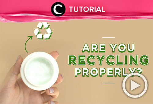 Sudah me-recycle beauty product-mu dengan tepat? Intip caranya di: https://bit.ly/3sP8Lz0. Video ini di-share kembali oleh Clozetter @kyriaa. Lihat juga tutorial lainnya di Tutorial Section.