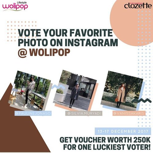 Voting phase is open and the results so far is quite tight! Yuk kunjungi akun Instagram @wolipop dan like salah satu style favorit kamu seperti yang tertera di banner ini. Karena salah satu voters yang beruntung berkesempatan mendapat hadiah voucher belanja senilai Rp250.000!! @paulinejonaso @silvia.muryani @vanissakaris yuk ajak teman-teman kamu untuk voting :) Voting phase closed on December 18th. Hurry up!

#WolipopXClozetteID #ClozetteID