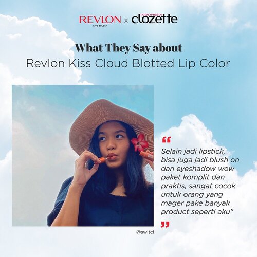 Lipstick memang menjadi salah satu makeup yang wajib digunakan sehari-hari agar terlihat fresh. Beda occasion beda juga warna lipstick yang akan kamu pakai. Nggak heran melihat hasil foto Clozetters dari kompetisi #MyKissCloudMoment , tetap pop-up in every occasion. Anyway, congrats untuk pemenang kompetisi #MyKissCloudMoment , @switci @destianaaara @nadylvia dan @l.ovea.Gimana pendapat para pemenang tentang Revlon Kiss Cloud Blotted Lip Color?"Selain jadi lipstick, bisa juga jadi blush on dan eyeshadow, paket komplit dan praktis, sangat cocok untuk orang yang mager pake banyak product seperti aku" salah satu statement pemenang, @switci. Benar banget, lipstick ini punya fungsi 3-in-1.Packaging lipstick ini simple dan nggak terlalu besar, jadi  mudah dimasukkan ke dalam tas, sesuai dengan kata @nadylvia, "This is my to-go lip color, yang biasa aku masukin ke tas mulai dari do my groceries sampe makan cantik sama temen2!" bisa kamu gunakan in any occassion, Clozetters."Finishnya matte, ga lengket super nyaman dan yang paling aku suka buat bibir jadi lembab ga kering" ujar @destianaaara. Yup, kandungan Milk Thistle Lipolami, Coconut Oil dan Cotton Seed Oil dapat melembabkan bibir kamu tanpa sticky feeling. Enggak heran banyak yang menjadikan Revlon Kiss Cloud Blotted Lip Color sebagai lipstick favoritnya, lho! @l.ovea bilang "This is definitely a lip product i'd repurchase. it's lovely and subtle but adds a pop of color to my face with minimal effort".Yuk, Clozetters cobain @revlonid Kiss Cloud Blotted Lip Color, dijamin menjadi salah satu lipstick favorit kamu. Be ready, all eyes will be on you!#MyKissCloudMoment #NewNormalNewLip #ClozetteID