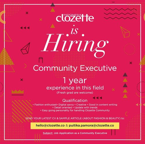 Clozette Indonesia job vacancy is now available for Community Executive position.Everyone interested in fashion, new trends and content writing is welcome to apply!Send your CV and Sample Article (fashion & beauty) at the latest by Monday, 27 August 2018 to:hello@clozette.co & puitika.pamora@clozette.coWith subject: Job Application as a Community ExecutiveLet's spread the news!#ClozetteID