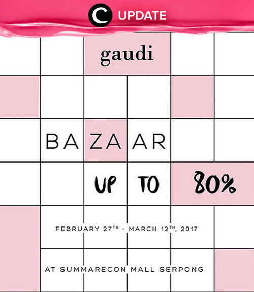 Masih ada waktu untuk mampir ke Gaudi Bazaar di Summarecon Mall Serpong, lho karena bazaar ini berlangsung hingga tanggal 12 Maret 2017. Di bazaar ini, kita bisa mendapat diskon hingga 80% untuk produk Gaudi. Jangan sampai kelewatan, ya.  Jangan lewatkan info seputar acara dan promo dari brand/store lainnya di Updates section.