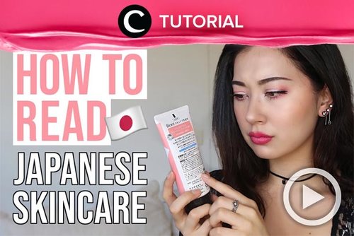 Tertarik menggunakan skincare Jepang tapi bingung cara membacanya? Coba intip tips berikut, Clozetters: http://bit.ly/361cVZp. Video ini di-share kembali oleh Clozetter @kamiliasari. Lihat juga tutorial lainnya di Tutorial Section.