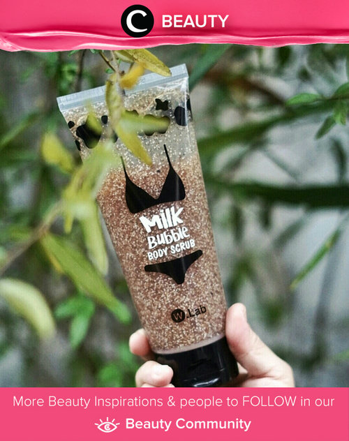 It's time to pamper your skin with Milk Bubble Body Scrub from @w.lab. Remove dead skin cells, polish and brighten skin with only one product. Simak Beauty Updates ala clozetters lainnya hari ini di Beauty Community. Image shared by Clozette Ambassador: @yennitanoyo. Yuk, share beauty product andalan kamu.