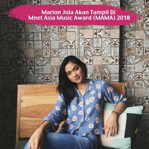 [Marion Jola Akan Tampil Di Mnet Asia Music Award (MAMA) 2018].It's confirmed by MAMA's Team, bahwa Marion Jola atau yang akrab disapa Lala, akan tampil di MAMA Premiere di Korea tanggal 10 Desember 2018 yang berlangsung di Dongdaemun Design Plaza Korea..Mnet Asia Music Award merupakan penghargaan musik tahunan di Korea Selatan yang diselenggarakan oleh CJ E&M sejak tahun 1999..Selain Lala, di MAMA 2018 akan tampil juga Wanna One, (G)I-DLE dan LOONA..📸 @lalamarionmj#ClozetteID ##2018MAMA #MnetAsianMusicAwards #Mnet #MAMA #MAMA10 #LikeMAMA