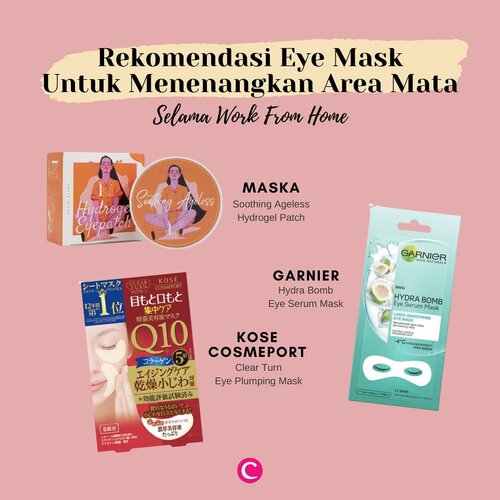 Selama work from home dan #dirumahaja, sebagian besar kegiatan dikerjain lewat perangkat digital. Meeting pakai Zoom, ngobrol via WhatsApp, sampai cari hiburan pun nonton Netflix. Kalau mata kamu lelah, coba deh 3 produk eye mask ini yang bisa ngasih cooling effect sehingga mata juga jadi ikut lebih rileks. Psst, bonusnya, ketiga produk ini juga bisa menyamarkan garis halus di area sekitar mata, lho. Komen di bawah yuk, kamu pengen coba yang mana?​.Tips: kamu bisa masukkan produk ke dalam kulkas sebelum digunakan, supaya cooling effect-nya lebih kuat!​.​#ClozetteID #ClozetteIDCoolJapan #ClozetteXCoolJapan #Eyemask