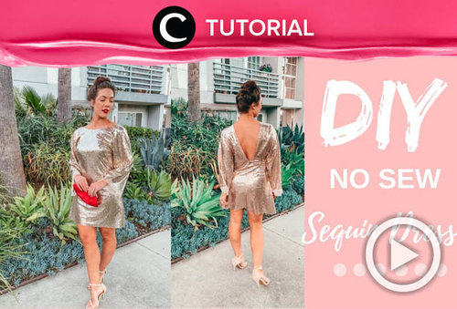 Make your own sequin dress! Check the tutorial here: https://bit.ly/2J5K8J6. Video ini di-share kembali oleh Clozetter @kyriaa. Yuk, lihat juga tutorial lainnya yang ada di Tutorial Secton.