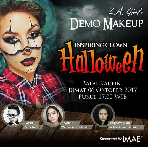 "Inspiring Clown Makeup Demo"

Don't forget to come to @lagirlindonesia booth at @imaeofficial , there will be a makeup demo with me, @gifost244 and @astaririri !

Save the date 6 Oct 2017
See you guys!

@lagirlindonesia @imaeofficial #lagirlcosmetics #lagirlbeautyinfluencer #imae #imaeofficial #demomakeup #makeupclass #workshop #beautyinfluencer #instamakeup #instabeauty #instagram #tagsforlikes #makeupaddict #clozetteid #beautynesiamember #halloweenmakeup #halloween