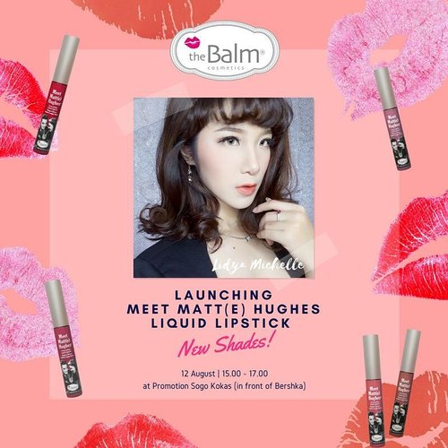 Are you ready for the new #sixdreamyshades of most favorite lipstick? 😘😘 @thebalmid present Launching of Six New Dreamy Shades of Meet Matt(e) Hughes Liquid Lipstick! 💕

Be the lucky guest by simply put your comment in this post with "I should attend this event because..." with #youxthebalm #ClozetteID #thebalmidxclozetteid #TeamMichelle hashtag 🙆🙋 I will only pick 2 lucky winners to attend this event with me! The winner will be announced on August 11th 2017. So, what are you waiting for? Come and join me❤❤❤