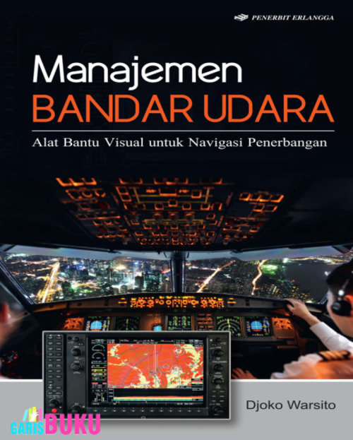 Manajemen Bandar Udara Alat Bantu Visual Untuk Navigasi Penerbangan Buku Manajemen Bandar Udara Oleh Djoko Warsito  :  http://garisbuku.com/shop/manajemen-bandar-udara-alat-bantu-visual-untuk-navigasi-penerbangan/