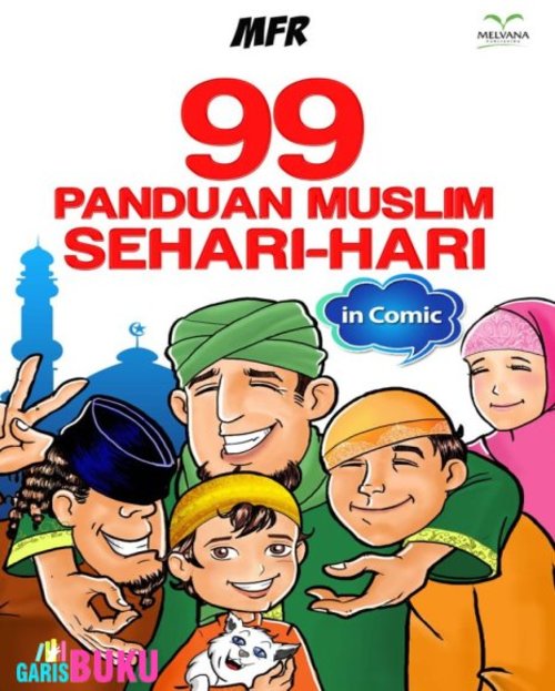 99 Panduan Muslim Sehari-hari In Comic Buku 99 Panduan Muslim Sehari-hari In Comic Edisi Terbaru  :  http://garisbuku.com/shop/99-panduan-muslim-sehari-hari-in-comic/