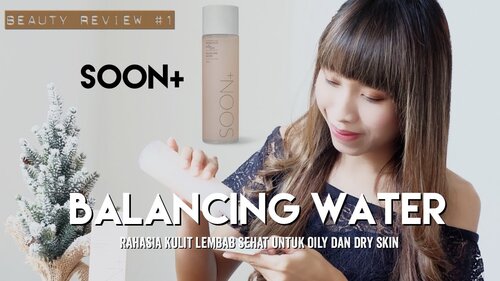 BEAUTY REVIEW #1 - SOON+ BALANCING WATER - YouTube