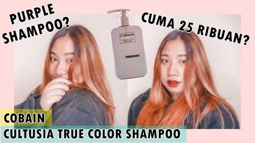 Purple Shampoo Murah dari Cultusia | Review Cultusia With Keratin True Color Shampoo - YouTube