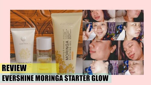 REVIEW EVERSHINE MORINGA STARTER GLOW | SKINCARE DAUN KELOR - YouTube