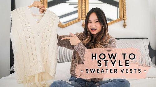 HOW TO WEAR & STYLE - Sweater Vests (5 Ways, 10 Outfits) | Victoria Hui - YouTube