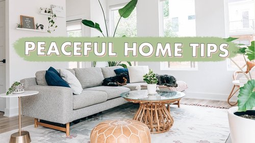 7 Tips to Create a More Peaceful Home | Om & The City - YouTube