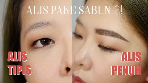 TUTORIAL untuk alis tipis - ALIS SABUN - SOAP BROWS - YouTube