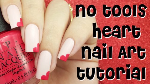 â¡ No Tools Heart Nail Art Tutorial - Valentine's Day Nails â¡ - YouTube