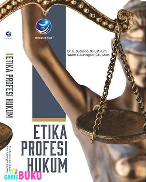 Etika Profesi Hukum Buku Etika Profesi Hukum Edisi Terbaru  http://garisbuku.com/shop/etika-profesi-hukum/