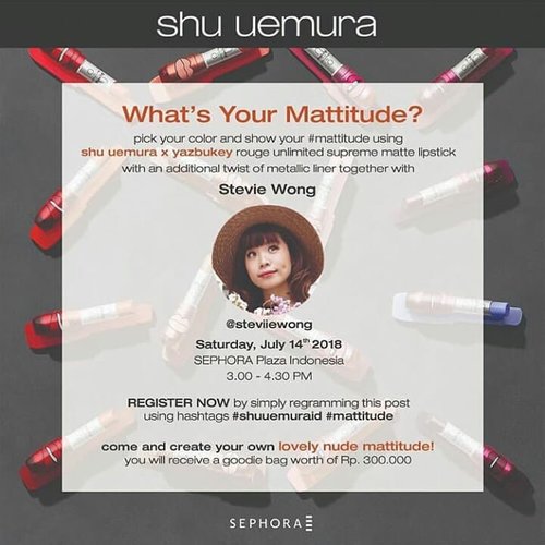 Another QUICK #GIVEAWAY !! woohooo~ Shu uemura invites you to pick your color and show your #mattitude using new shu uemura x yazbukey together with me. Come join @steviiewong ( Team Lovely Nude) at @shuuemura event this Saturday at @sephoraidn. She can bring 10 of you [ 10 FOLLOWERS] to join me and experience Shu Uemura x Yazbukey latest lipstick collaboration while we share some tips and tricks about fashion & style and how to find the right lipstick to match your attitude! 💄❤️ can’t wait to see you guys!! . . . How to join ? - Repost this poster and tag as many of your friends to join too... - follow @steviiewong & @shuuemuraid .. - tag and mention ME @steviiewong , don’t forget to include these hashtag #shuuemuraID #mattitude #StevieXShuuemuraID . . . NOTE : Please make sure that you guys can come to the event before joining. Those who are chosen should be able to attend the event on Saturday 14 July 2018 at @sephoraidn @plaza_indonesia 3-4.30 pm. . What will you get ? - GOODIES from @shuuemura worth IDR 300k & we’ll get to play with the newest #shuuemuraxyazbukey lipsticks. ❤️❤️❤️ more prizes awaits at the event too!! 🎉🎉 . . . 🎉🎉 10 Winners will be announced on Friday, 13 July 2018, 8 pm!! On my IG story. For the winners please confirm your attendance before 11 pm ....#collabwithstevie #clozetteid #tampilcantik #giveawayindo #style #makeup #beauty