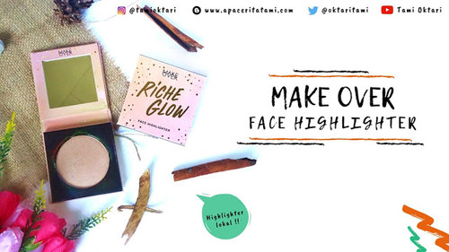 Blog by Tami Oktari: [REVIEW] Make Over Riche Glow Face Highlighter