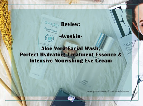 Journey About Makeup: Sp. Review: Review Avoskin Skincare Lokal Indonesia 
