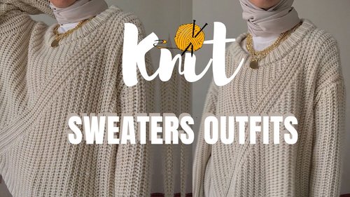 How to Wear Knit Sweaters / Cold Winter Outfits - YouTube