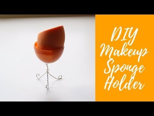 DIY Makeup Sponge Holder - YouTube