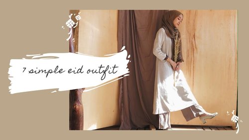7 eid outfit / inspirasi outfit lebaran / simple hijab lookbook #ootd - YouTube