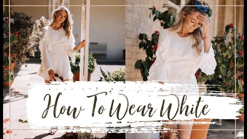HOW TO WEAR WHITE // Spring / Summer Outfit Ideas  // Fashion Mumblr - YouTube