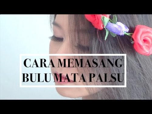 Cara Memasang Bulu Mata Palsu - BLOGGER INDONESIA - YouTube