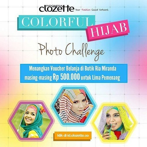 Girls,ikut Colorful Hijab Photo Challenge, ada voucher butik Ria Miranda goo.gl/MI21O7 @ClozetteID #clozetteID #ColorfulHijab