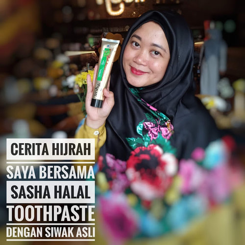 Cerita Hijrah Saya Bersama Sasha Halal Toothpaste Dengan Siwak Asli