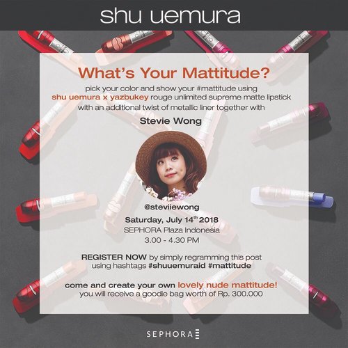 Another QUICK #GIVEAWAY !! woohooo~ Shu uemura invites you to pick your color and show your #mattitude using new shu uemura x yazbukey together with me. Come join me ( Team Lovely Nude) at @shuuemura event this Saturday at @sephoraidn . I can bring 10 of you [ 10 FOLLOWERS] to join me and experience Shu Uemura x Yazbukey latest lipstick collaboration while we share some tips and tricks about fashion & style and how to find the right lipstick to match your attitude! 💄❤️ can’t wait to see you guys!! . . . How to join ? - Repost this poster and tag as many of your friends to join too. . - follow ME @steviiewong & #shuuemuraid .
. - tag and mention ME @steviiewong , don’t forget to include these hashtag  #shuuemuraID #mattitude #StevieXShuuemuraID . . . NOTE : Please make sure that you guys can come to the event before joining. Those who are chosen should be able to attend the event on Saturday 14 July 2018 at @sephoraidn @plaza_indonesia 3-4.30 pm. . What will you get ? - GOODIES from @shuuemura  worth IDR 300k & we’ll get to play with the newest #shuuemuraxyazbukey lipsticks. ❤️❤️❤️ more prizes awaits at the event too!! 🎉🎉 . . . 🎉🎉 10 Winners will be announced on Friday, 13 July 2018, 8 pm!! On my IG story. For the winners please confirm your attendance before 11 pm .
.
.
.
#collabwithstevie #clozetteid #tampilcantik #giveawayindo #style #makeup #beauty