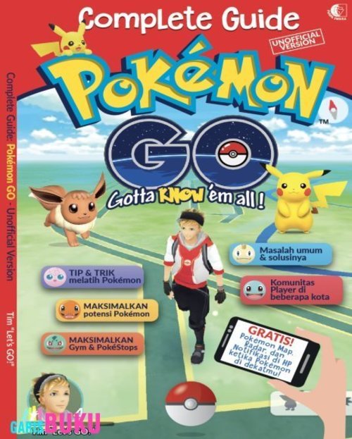 Complete Guide Pokemon Go Unofficial Version Buku Panduan Lengkap Pokemon Go  http://garisbuku.com/shop/complete-guide-pokemon-go-unofficial-version/