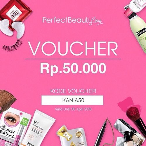 Hi girls, get Rp. 50k off when you shop Rp. 300k or more by entering KANIA50 as voucher code at my favourite online beauty store @perfectbeauty_id visit their site at www.perfectbeauty.me

#beauty #makeup #discount #voucher #perfectbeauty #potd #clozetteid #skincare