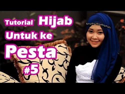 Tutorial Hijab untuk Pesta #5 - YouTube