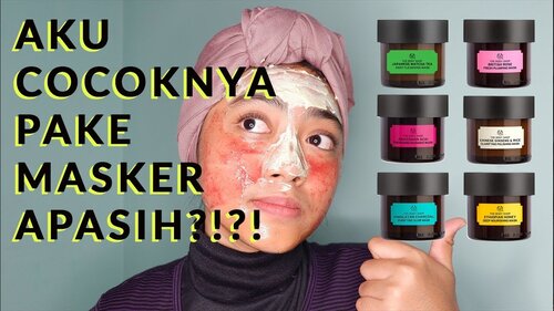 TIPS MEMILIH MASKER YANG COCOK! I THE BODY SHOP MASKER REVIEW & DEMO I MIA ALI - YouTube