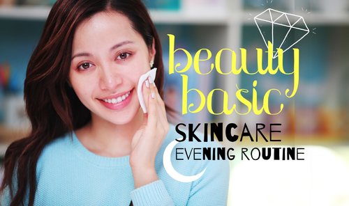 BEAUTY BASIC / Skin Care : Evening Routine - YouTube