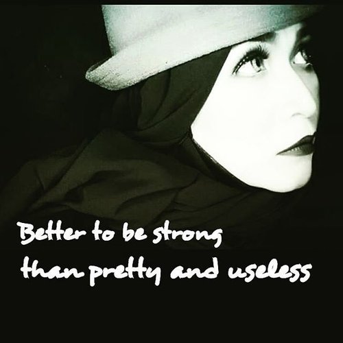 Better to be strong than pretty and useless.#chooseyourpms #quoteofthedday #clozetteid #starclozetter #femaledaily #mommiesdaily #hijabstyle #hijabers #beautyblogger